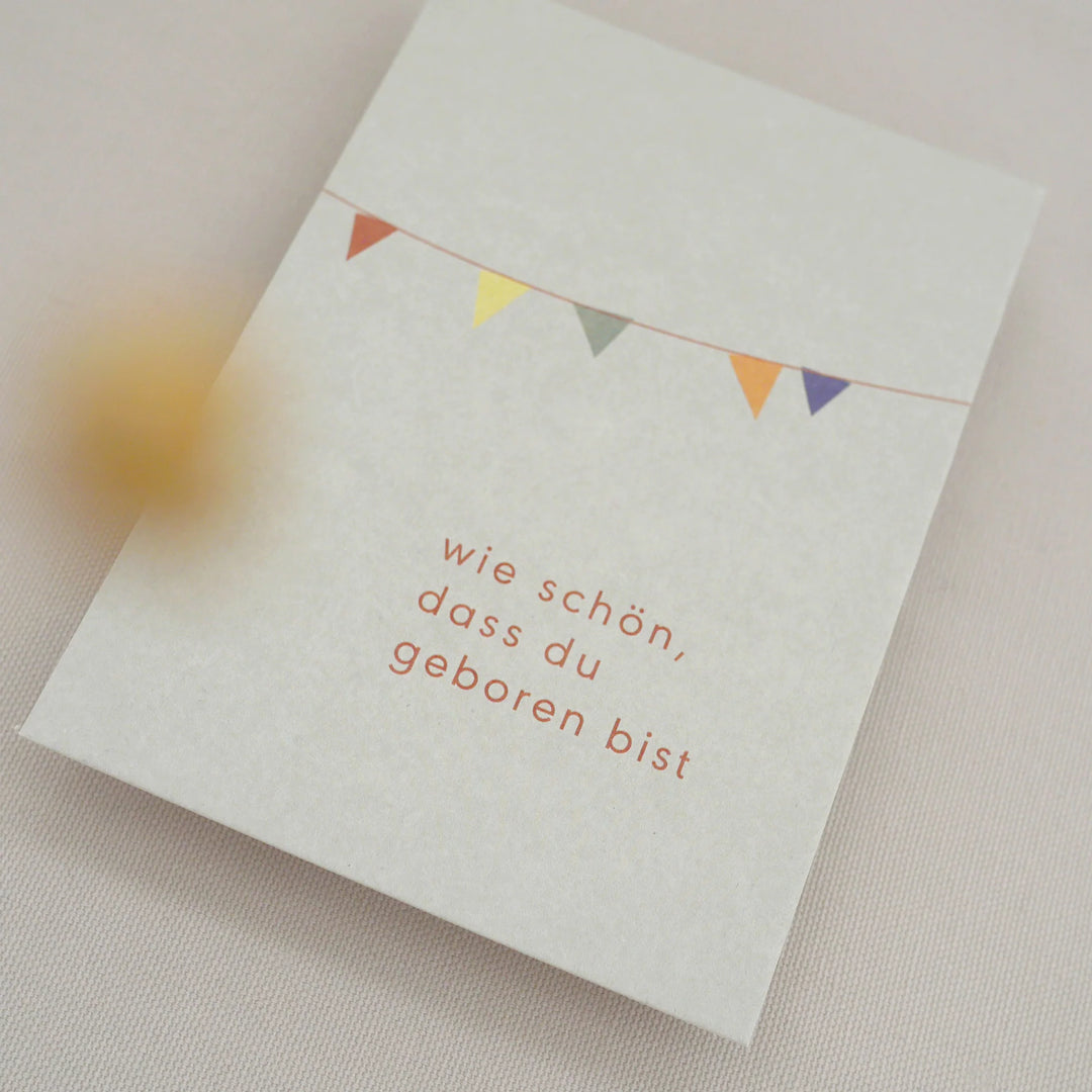 Postkarte / Wie schön, dass du geboren bist